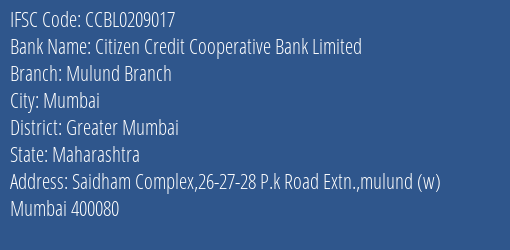 Citizen Credit Cooperative Bank Limited Mulund Branch Branch, Branch Code 209017 & IFSC Code CCBL0209017
