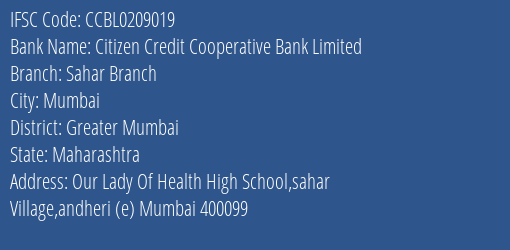 Citizen Credit Cooperative Bank Limited Sahar Branch Branch, Branch Code 209019 & IFSC Code CCBL0209019