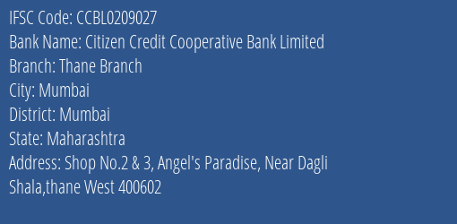 Citizen Credit Cooperative Bank Limited Thane Branch Branch, Branch Code 209027 & IFSC Code CCBL0209027