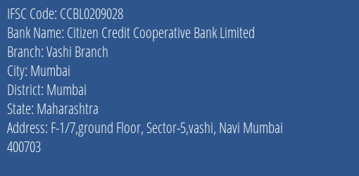 Citizen Credit Cooperative Bank Limited Vashi Branch Branch, Branch Code 209028 & IFSC Code CCBL0209028