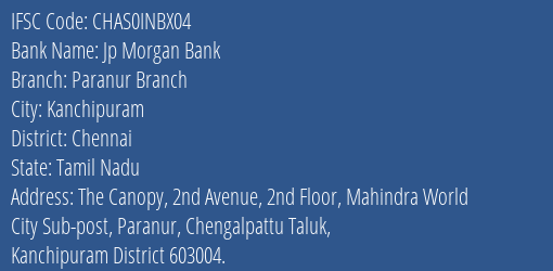 Jp Morgan Bank Paranur Branch Branch, Branch Code INBX04 & IFSC Code CHAS0INBX04