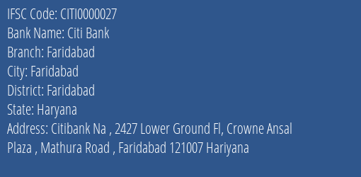 Citi Bank Faridabad Branch Faridabad IFSC Code CITI0000027
