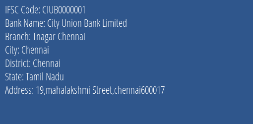 City Union Bank Limited Tnagar Chennai Branch, Branch Code 000001 & IFSC Code Ciub0000001