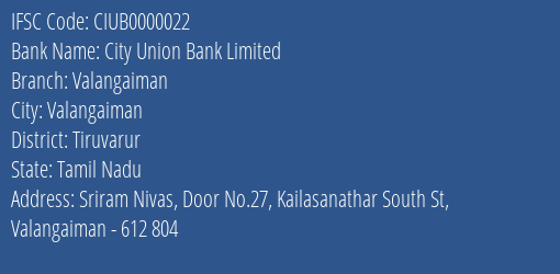 City Union Bank Limited Valangaiman Branch, Branch Code 000022 & IFSC Code CIUB0000022