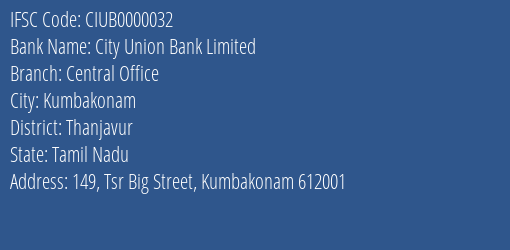 City Union Bank Central Office Branch Thanjavur IFSC Code CIUB0000032