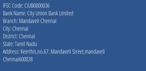 City Union Bank Limited Mandaveli Chennai Branch, Branch Code 000036 & IFSC Code CIUB0000036