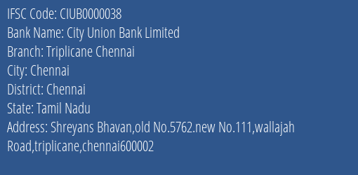 City Union Bank Triplicane Chennai Branch Chennai IFSC Code CIUB0000038