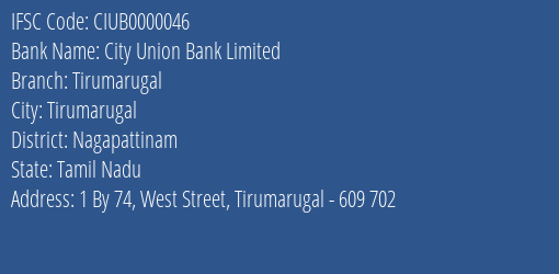 City Union Bank Limited Tirumarugal Branch, Branch Code 000046 & IFSC Code CIUB0000046
