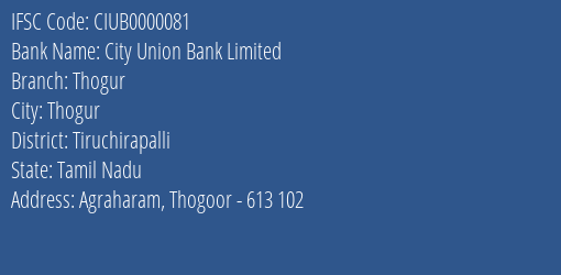City Union Bank Limited Thogur Branch, Branch Code 000081 & IFSC Code CIUB0000081