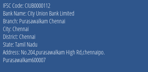 City Union Bank Limited Purasawalkam Chennai Branch, Branch Code 000112 & IFSC Code CIUB0000112