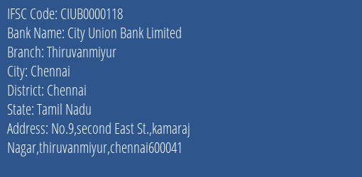 City Union Bank Limited Thiruvanmiyur Branch, Branch Code 000118 & IFSC Code CIUB0000118