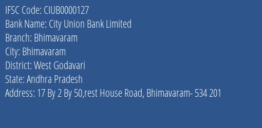City Union Bank Limited Bhimavaram Branch, Branch Code 000127 & IFSC Code CIUB0000127