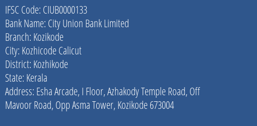 City Union Bank Limited Kozikode Branch, Branch Code 000133 & IFSC Code CIUB0000133