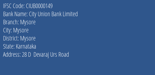 City Union Bank Limited Mysore Branch, Branch Code 000149 & IFSC Code CIUB0000149