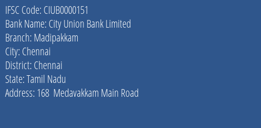 City Union Bank Limited Madipakkam Branch, Branch Code 000151 & IFSC Code CIUB0000151