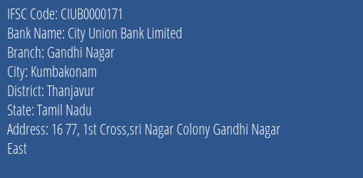 City Union Bank Limited Gandhi Nagar Branch, Branch Code 000171 & IFSC Code CIUB0000171