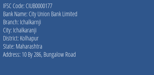 City Union Bank Limited Ichalkarnji Branch, Branch Code 000177 & IFSC Code CIUB0000177