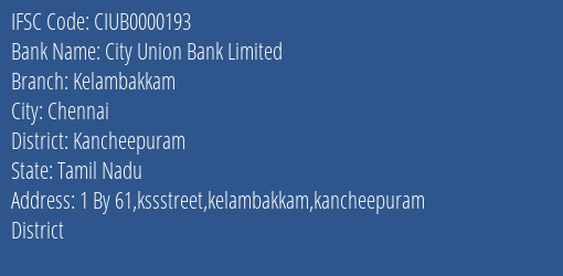 City Union Bank Kelambakkam Branch Kancheepuram IFSC Code CIUB0000193