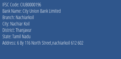 City Union Bank Limited Nachiarkoil Branch, Branch Code 000196 & IFSC Code CIUB0000196