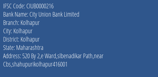 City Union Bank Kolhapur Branch Kolhapur IFSC Code CIUB0000216