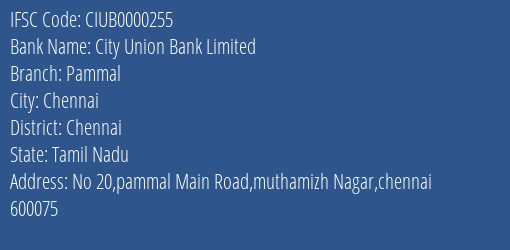 City Union Bank Limited Pammal Branch, Branch Code 000255 & IFSC Code Ciub0000255