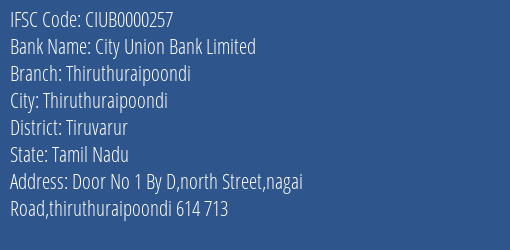 City Union Bank Thiruthuraipoondi Branch Tiruvarur IFSC Code CIUB0000257