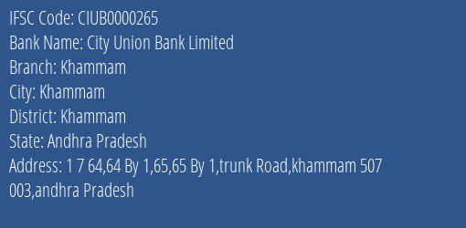 City Union Bank Limited Khammam Branch, Branch Code 000265 & IFSC Code CIUB0000265