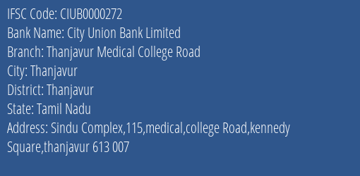 City Union Bank Limited Thanjavur Medical College Road Branch, Branch Code 000272 & IFSC Code CIUB0000272