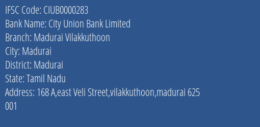 City Union Bank Limited Madurai Vilakkuthoon Branch, Branch Code 000283 & IFSC Code CIUB0000283