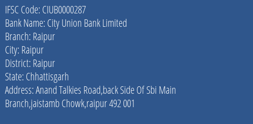 City Union Bank Limited Raipur Branch, Branch Code 000287 & IFSC Code CIUB0000287