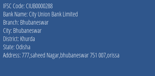 City Union Bank Limited Bhubaneswar Branch, Branch Code 000288 & IFSC Code CIUB0000288