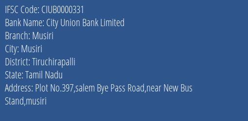 City Union Bank Limited Musiri Branch, Branch Code 000331 & IFSC Code CIUB0000331