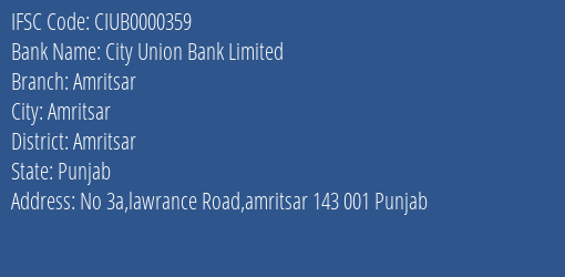 City Union Bank Limited Amritsar Branch, Branch Code 000359 & IFSC Code CIUB0000359