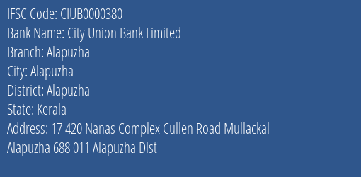 City Union Bank Alapuzha Branch Alapuzha IFSC Code CIUB0000380