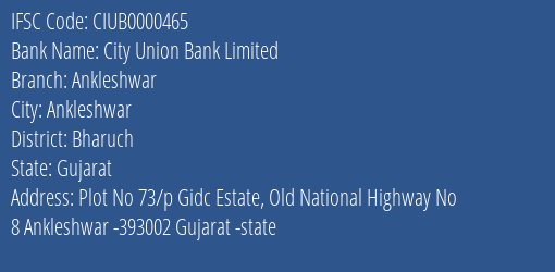 City Union Bank Ankleshwar Branch Bharuch IFSC Code CIUB0000465