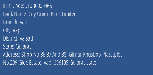City Union Bank Limited Vapi Branch, Branch Code 000466 & IFSC Code CIUB0000466