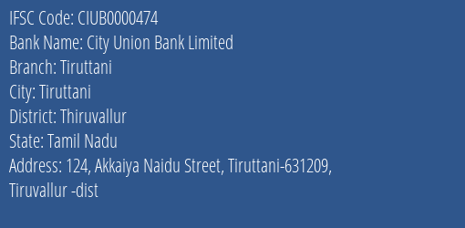 City Union Bank Tiruttani Branch Thiruvallur IFSC Code CIUB0000474