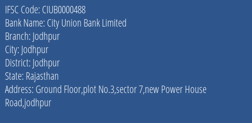 City Union Bank Limited Jodhpur Branch, Branch Code 000488 & IFSC Code CIUB0000488