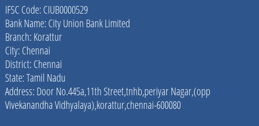 City Union Bank Korattur Branch Chennai IFSC Code CIUB0000529