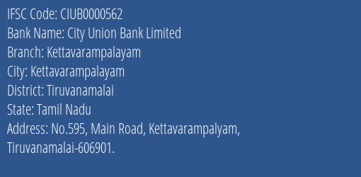 City Union Bank Kettavarampalayam Branch Tiruvanamalai IFSC Code CIUB0000562