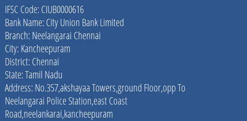 City Union Bank Neelangarai Chennai Branch Chennai IFSC Code CIUB0000616