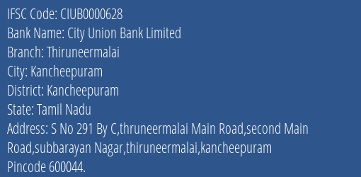 City Union Bank Thiruneermalai Branch Kancheepuram IFSC Code CIUB0000628