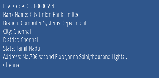 City Union Bank Limited Computer Systems Department Branch, Branch Code 000654 & IFSC Code Ciub0000654