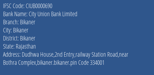 City Union Bank Limited Bikaner Branch, Branch Code 000690 & IFSC Code CIUB0000690