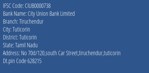 City Union Bank Tiruchendur Branch Tuticorin IFSC Code CIUB0000738