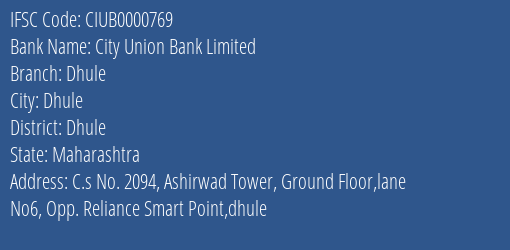 City Union Bank Limited Dhule Branch, Branch Code 000769 & IFSC Code CIUB0000769