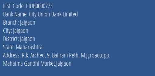 City Union Bank Limited Jalgaon Branch, Branch Code 000773 & IFSC Code CIUB0000773