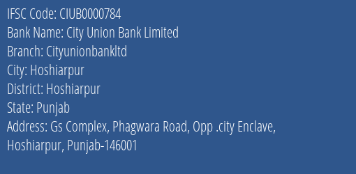 City Union Bank Limited Cityunionbankltd Branch, Branch Code 000784 & IFSC Code CIUB0000784