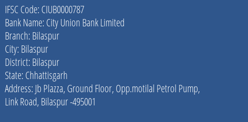 City Union Bank Limited Bilaspur Branch, Branch Code 000787 & IFSC Code CIUB0000787