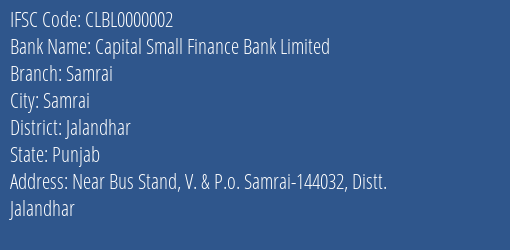 Capital Small Finance Bank Samrai, Jalandhar IFSC Code CLBL0000002